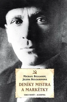 Deníky Mistra a Markétky: Michail Bulgakov