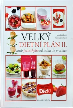 Velký dietní plán II. aneb jezte chytře od ledna do prosince - Petra Lamschová, Jana Vašáková