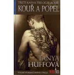 Kouř a popel - Tanya Huffová