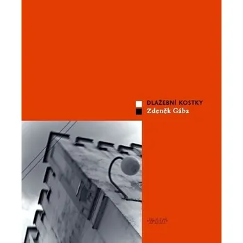 Poezie Dlažební kostky - Zdeněk Gába