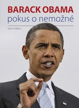 Literární biografie Barack Obama - John K. Wilson