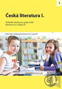 Český jazyk kolektiv autorů: Česká literatura I.