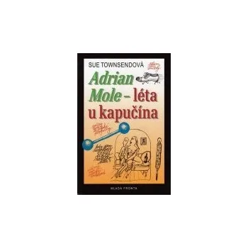 Adrian Mole: léta u kapučína - Sue Townsendová Adrian Mole: léta u kapučína - Sue Townsendová