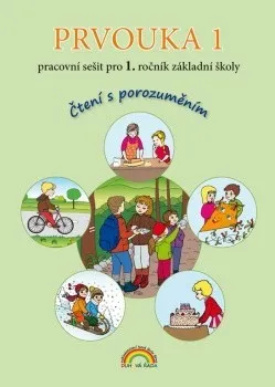 Prvouka Prvouka 1 – pracovní sešit, Čtení s porozuměním - Zdislava Nováková, Eva Julínková