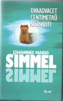 Dvaadvacet centimetrů něžnosti - Johannes Mario Simmel