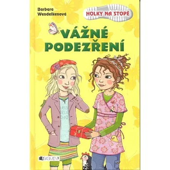 Holky na stopě – Vážné podezření - Wendelken Barbara Holky na stopě – Vážné podezření - Wendelken Barbara