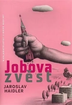Jobova zvěst - Jaroslav Haidler