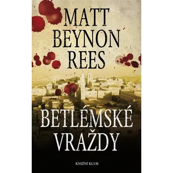 Kniha Betlémské vraždy - Matt Beynon Rees