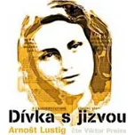 Dívka s jizvou - Arnošt Lustig [CD]