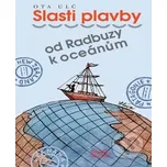 Slasti plavby - Ota Ulč