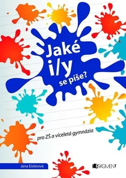 Český jazyk Jaké i/y se píše? - Jana Eislerová