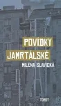 Povídky jamrtálské: Milena Slavická