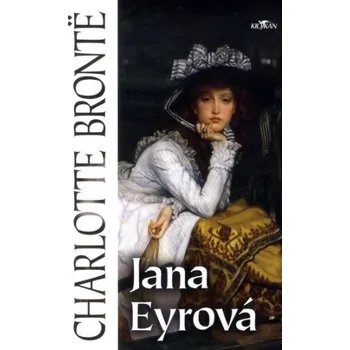 Jana Eyrová - Charlotte Brontë