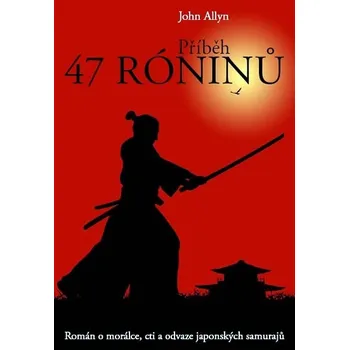 Příběh 47 róninů - John Allyn