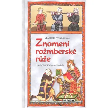 Znamení rožmberské růže - Vlastimil…