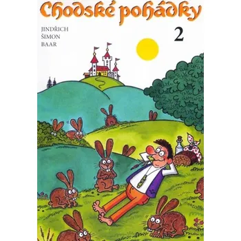 Pohádka Chodské pohádky 2 - Jindřich Šimon Baar; Milan Kocmánek
