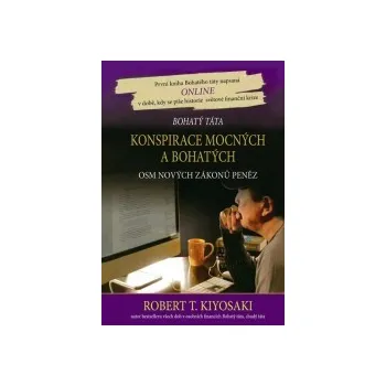 Konspirace mocných a bohatých - Robert T. Kiyosaki