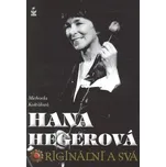 Hana Hegerová, originální a svá - Micheala Košťálová