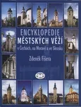 Encyklopedie městských věží v Čechách,…