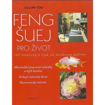 Osobní rozvoj Feng-šuej pro život - Lillian Too