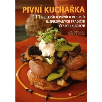 Pivní kuchařka - Lenka Heroldová, Natalia A. Rollko