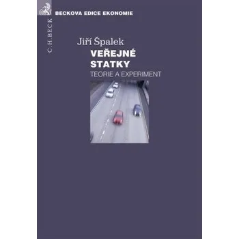 Veřejné statky: Teorie a experiment - Jiří Špaček Veřejné statky: Teorie a experiment - Jiří Špaček