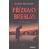 Přízraky v Breslau - Marek Krajewski