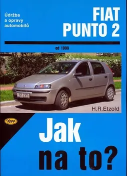 Encyklopedie Fiat Punto 2 od roku 1999 - Hans-Rüdiger Etzold