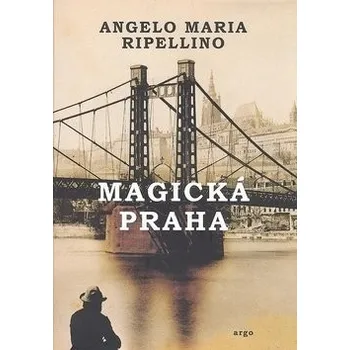 Magická Praha - Angelo Maria Ripellino