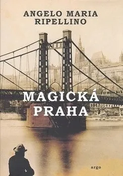 Magická Praha - Angelo Maria Ripellino