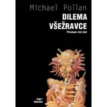 Dilema všežravce - Michael Pollan