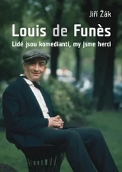 Literární biografie Louis de Funes - Jiří Žák