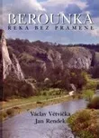 Berounka - Václav Větvička, Jan Rendek