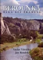 Literární cestopis Berounka - Václav Větvička, Jan Rendek