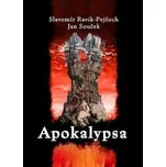 Apokalypsa - Slavomír Ravik-Pejčoch;…