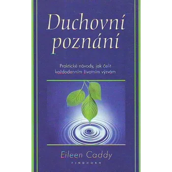 Duchovní poznání - Eileen Caddy