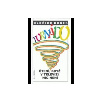 Tornádo - Oldřich Dudek