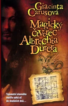Magický čtverec Albrechta Dürera - Giacinta Carusová