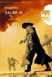 Kalibr .45 - Petr Schink