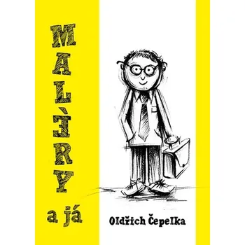 Maléry a já - Oldřich Čepelka