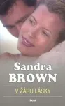 V žáru lásky - Sandra Brown
