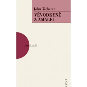 Vévodkyně z Amalfi - John Webster