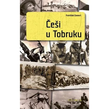 Češi u Tobruku - František Emmert