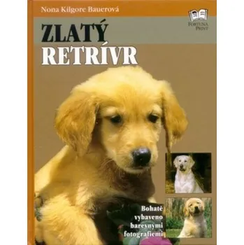 Chovatelství Zlatý retrívr - Nona Kilgore Bauerová