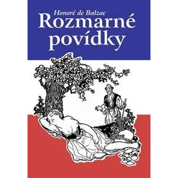 Rozmarné povídky - Honoré de Balzac