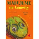 Malujeme na kameny - Taťjana Macholdová