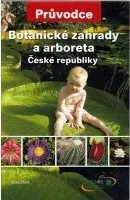 Botanické zahrady a arboreta - Petr Hanzelka