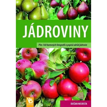 Jádroviny - Dušan Nesrsta