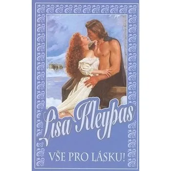 Vše pro lásku - Lisa Kleypas