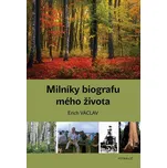 Milníky biografu mého života - Václav Erich